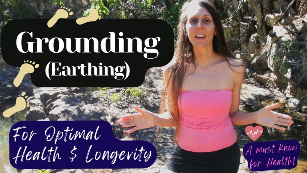 Earthing / Grounding for Optimal Health and Wellbeing