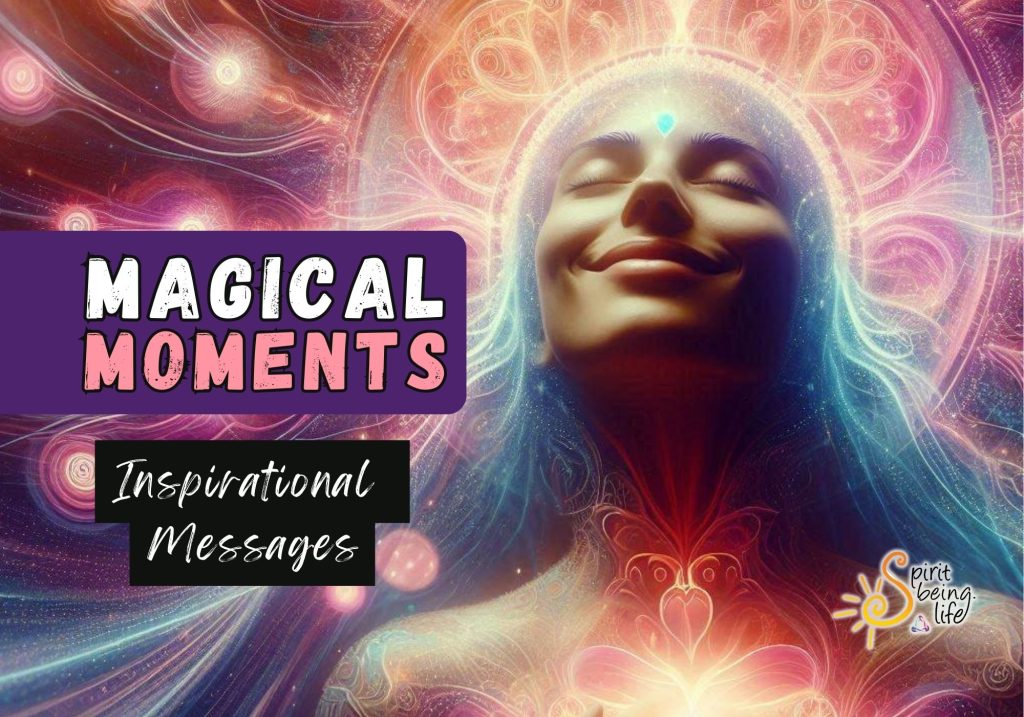 An Inspirational Message: Magical Moments